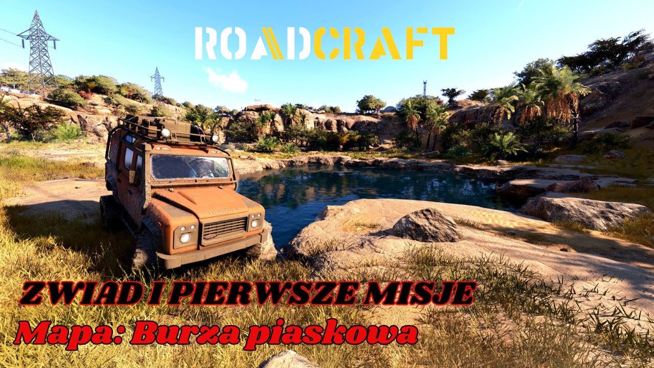 🔴 ROADCRAFT LIVE#27 PL - MAPA: BURZA PIASKOWA - ZWIAD I PIERWSZE MISJE