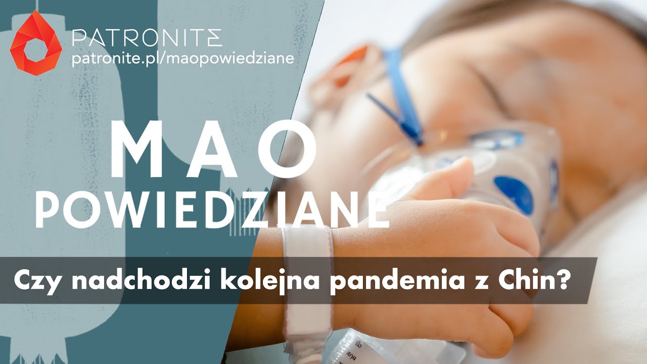 Mao Powiedziane #83 – Czy nadchodzi kolejna pandemia z Chin?