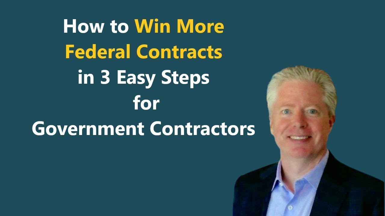 How to Win More Federal Contracts in 3 Easy Steps | Small Business Government Contracts
