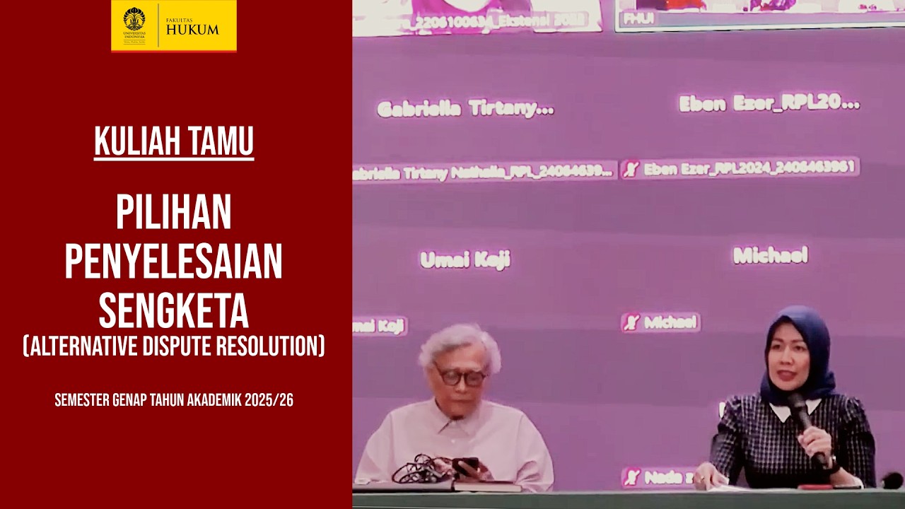 Kuliah Tamu Pilihan Penyelesaian Sengketa FHUI Semester Genap Tahun Akademik 2025/2026
