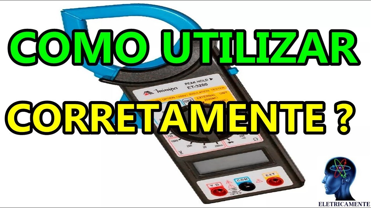 COMO FUNCIONA O ALICATE AMPERÍMETRO? COMO UTILIZAR? PASSO A PASSO
