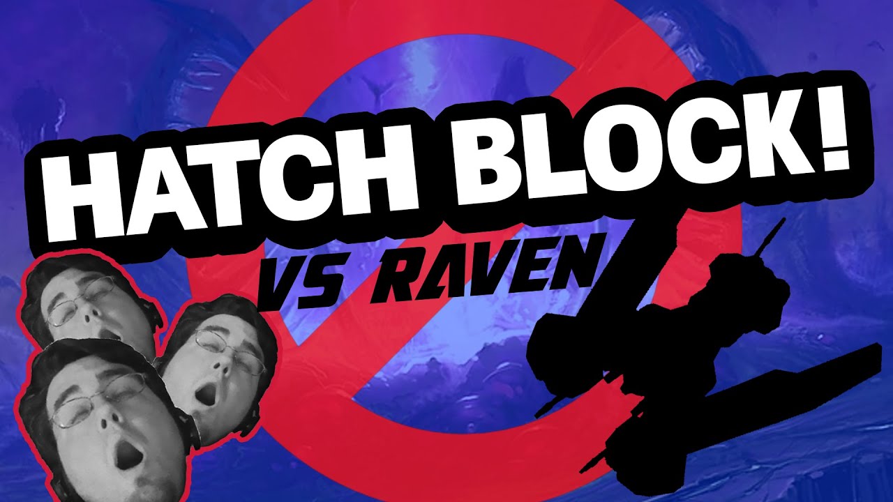 Hatch BLOCK (vs RAVEN) - Was THIS the answer?