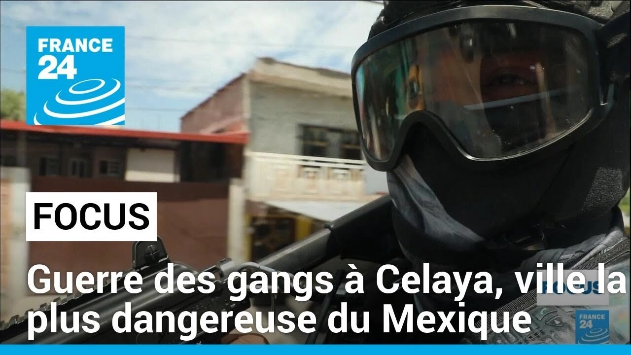 Celaya, ville la plus dangereuse du Mexique, souffre de la guerre des gangs &bull; FRANCE 24