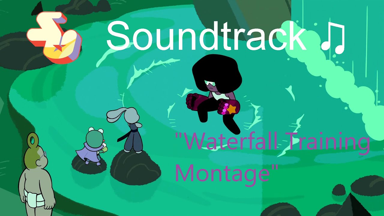 Steven Universe Soundtrack ♫ - Waterfall Training Montage