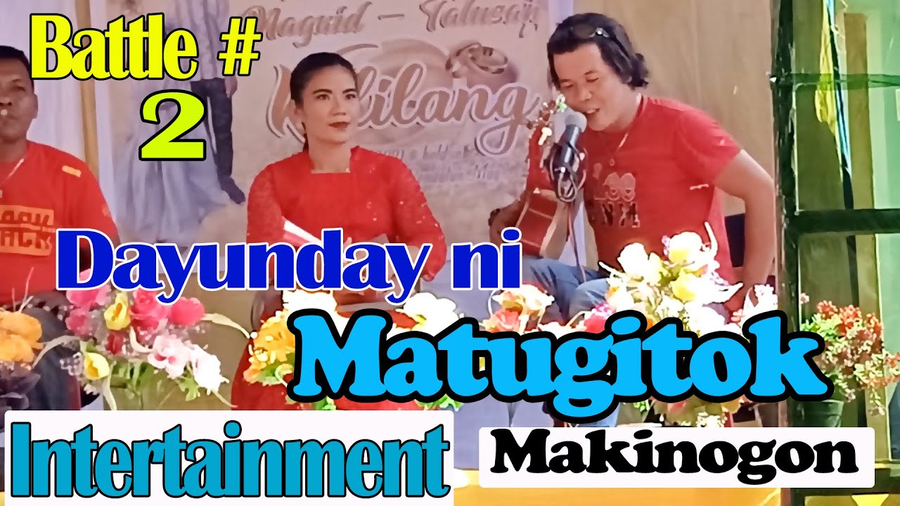 DAYUNDAY ni MAKINOGON battle 2 2021
