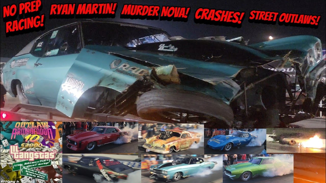 Car CRASHES No Prep RACING Outlaw Armageddon 10 STREET Outlaws GRUDGE Racing! 
