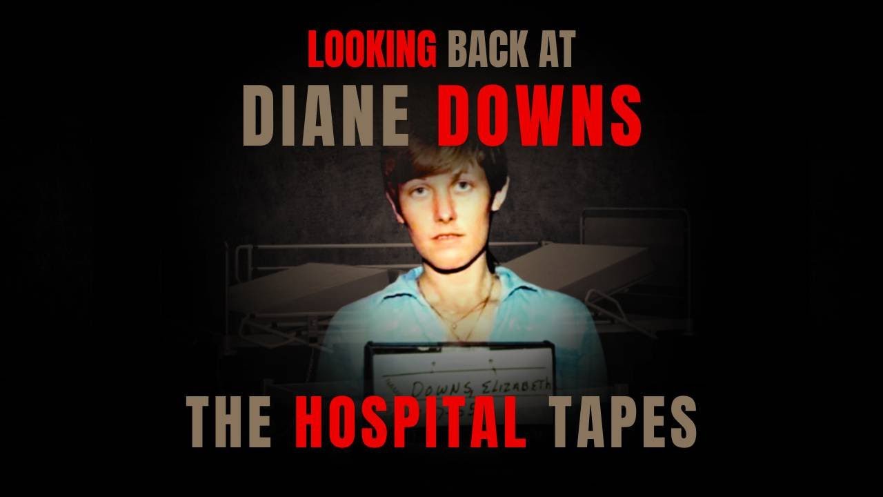 The Case Against Diane Downs: The Hospital Tapes