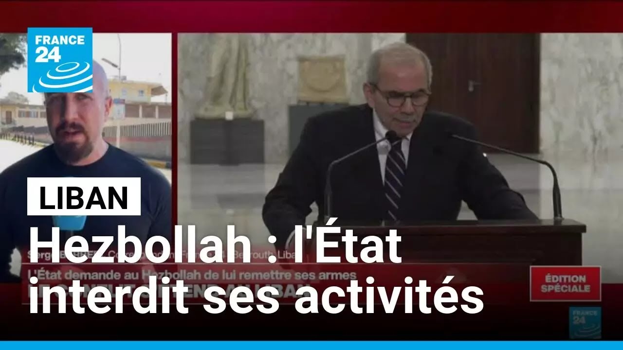 Liban : le gouvernement interdit les activités militaires du Hezbollah • FRANCE 24