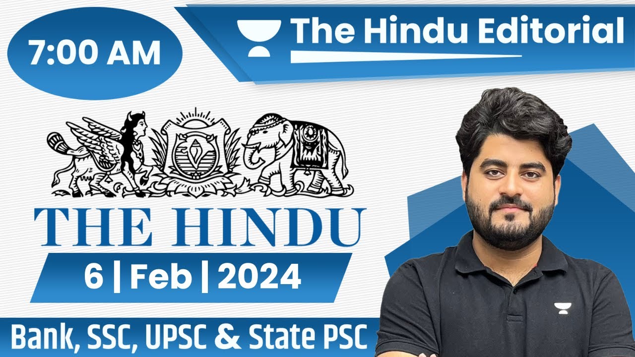 6 Feb 2024 | The Hindu Analysis | The Hindu Editorial | Editorial by Vishal sir | Bank | SSC | UPSC