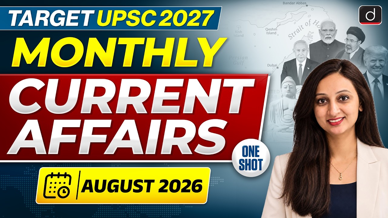 Monthly Current Affairs | August 2026 | UPSC 2027 | Important Current Affairs | Drishti IAS English