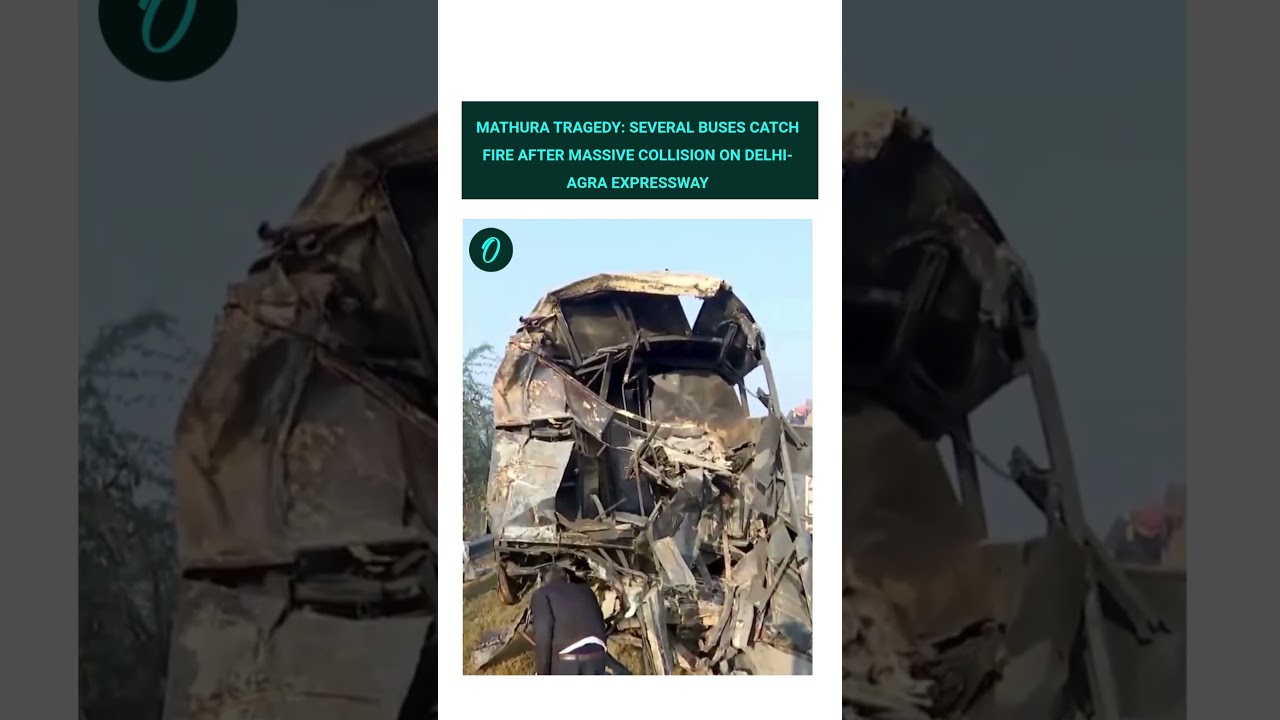 Mathura Tragedy: Several Buses Catch Fire After Massive Collision on Delhi-Agra Expressway..