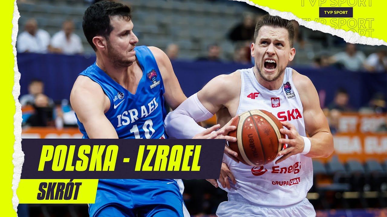 EUROBASKET 2022: POLSKA - IZRAEL, IMPONUJĄCA CELNOŚĆ ZA TRZY PUNKTY | SKRÓT MECZU
