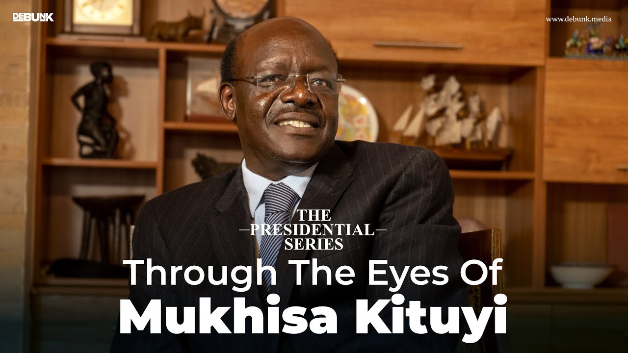 The Presidential Series: Through the eyes of Mukhisa Kituyi