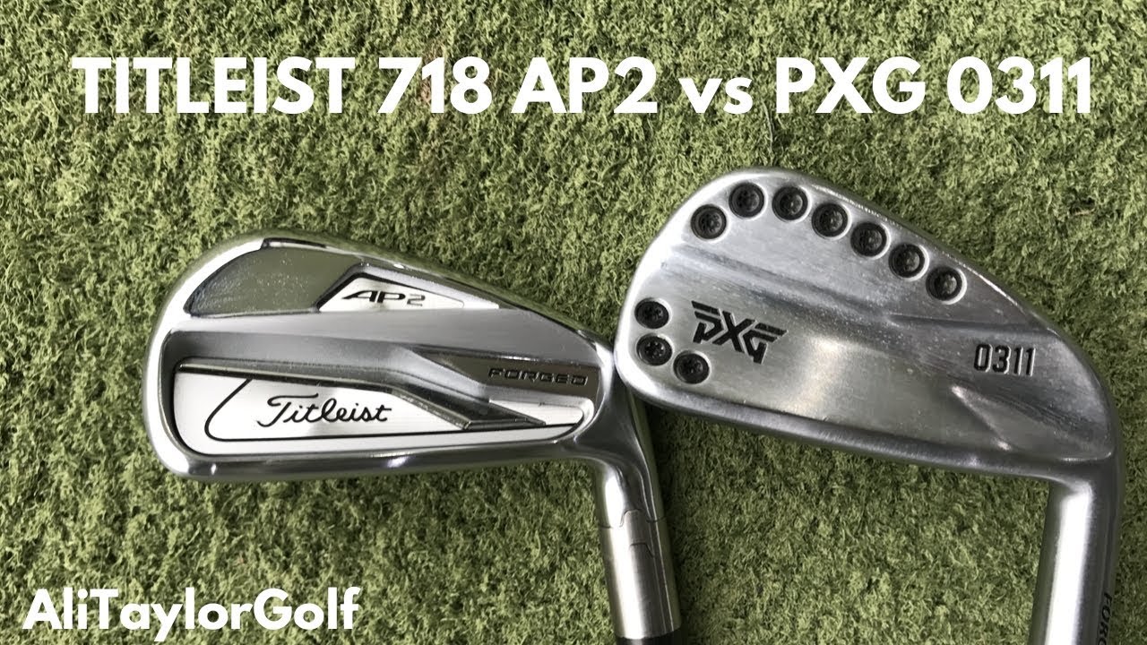 TITLEIST 718 AP2 Vs PXG 0311 IRON