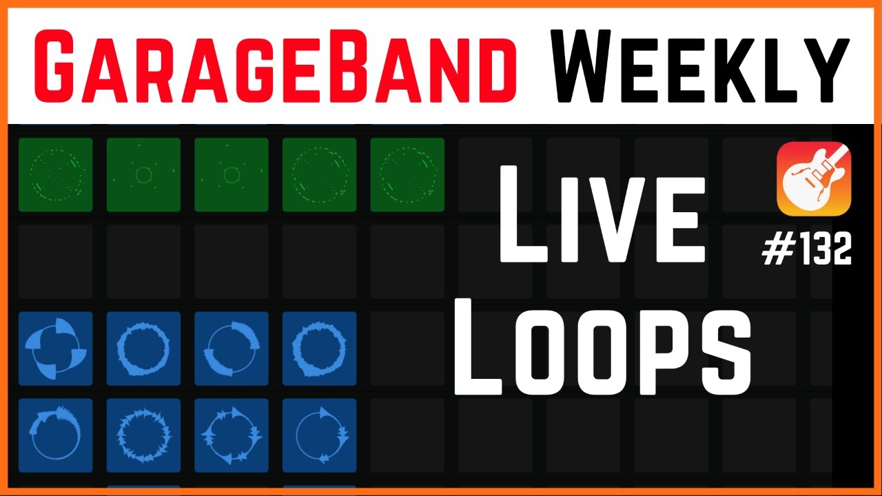 Live Loops | GarageBand Weekly LIVE Show | Episode 132