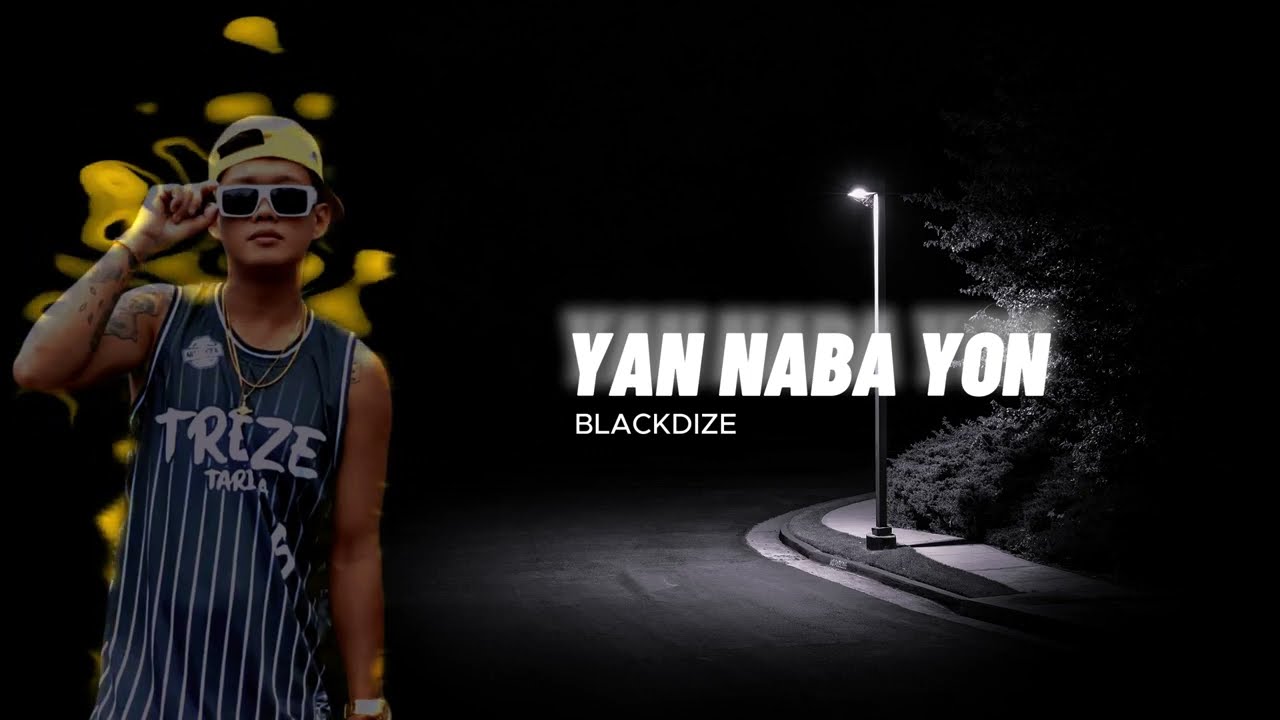 YAN NA BA YON - BLACKDIZE