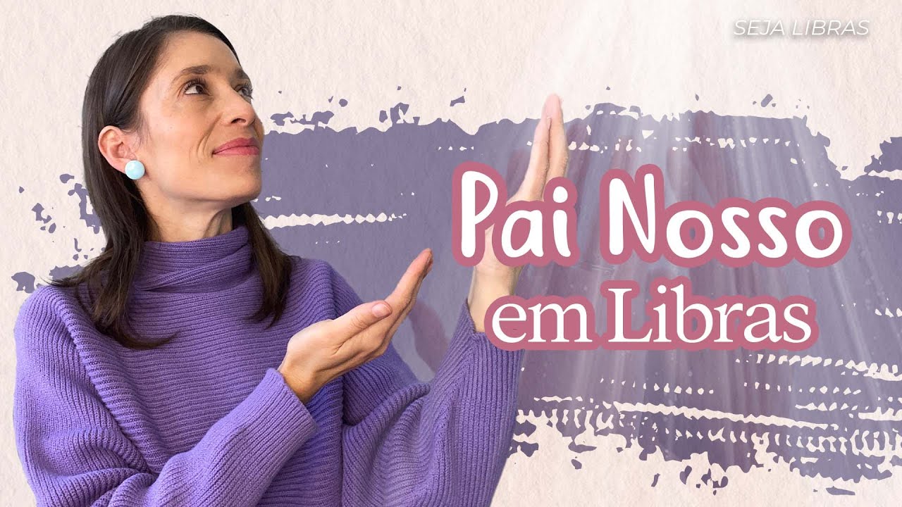 Pai Nosso em Libras 🙏🏽 | Débora Libras