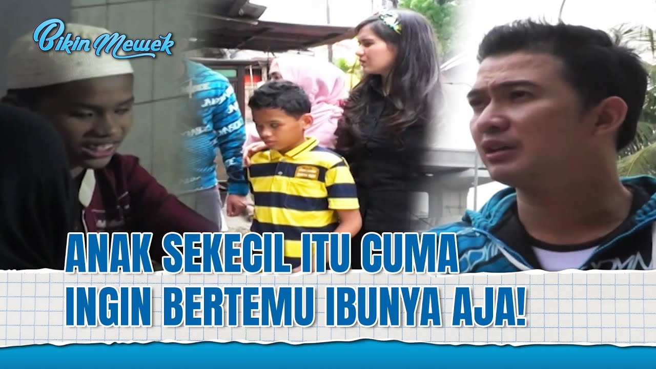 Ridho, Sejak Lahir Gak pernah Tau Siapa Ibunya! | Bikin Mewek Eps 209 FULL