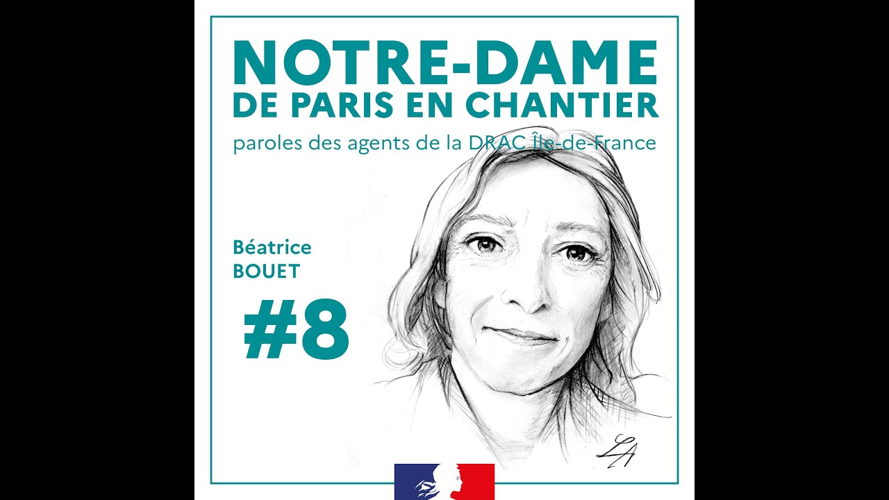 Notre-Dame de Paris en chantier : paroles des agents de la DRAC Île-de-France #8