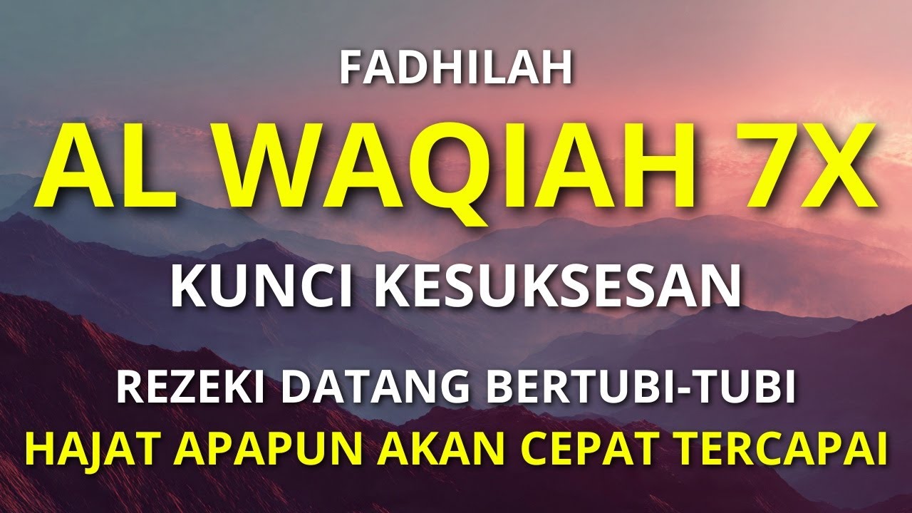 Dahsyat Surat AL WAQIAH 7×, dengarkan hutang lunas ✅, Rezeki mengalir deras, al waqiah merdu