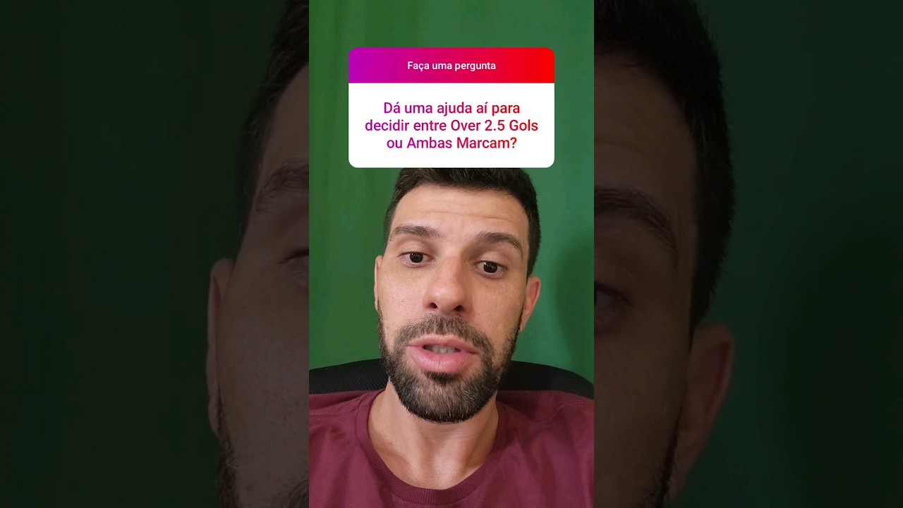 Over 2.5 Gols ou Ambas Marcam? 🤔