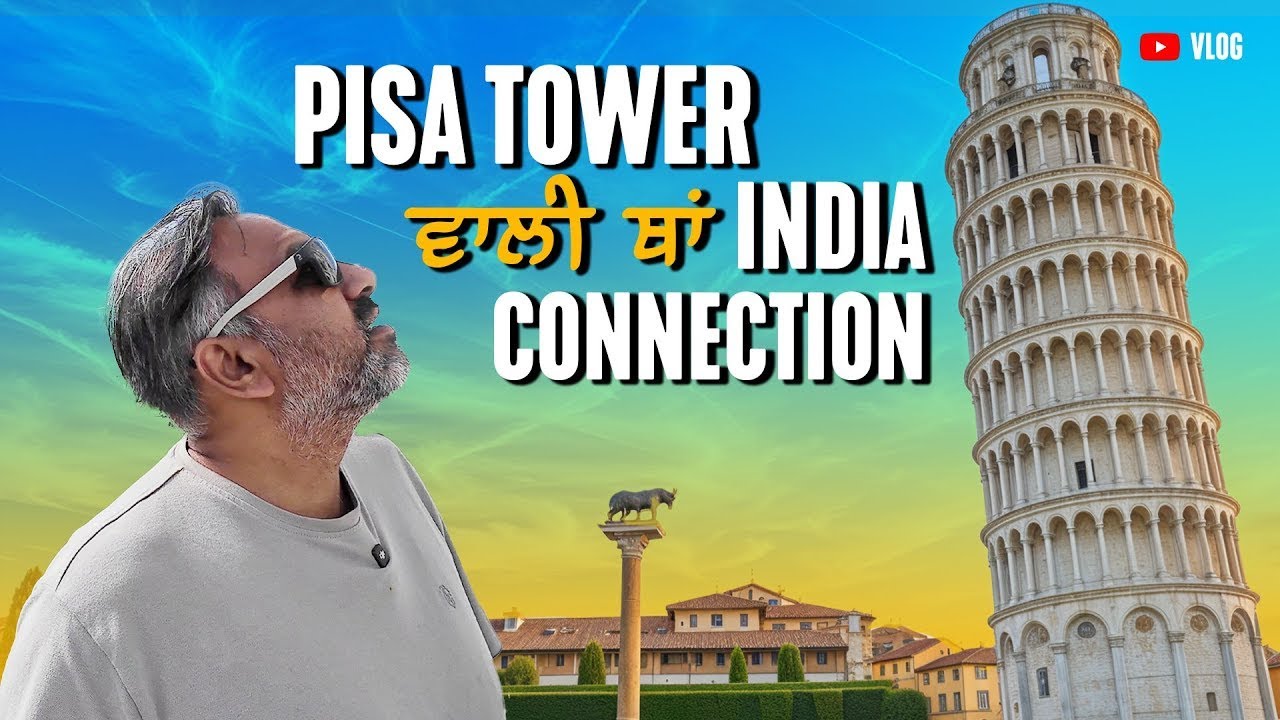 Pisa Tower ਵਾਲੀ ਥਾਂ India Connection | History ਤੇ ਕੁਝ ਖੱਪ ਖਾਨਾ । Pisa Italy 🇮🇹 | Ohi Saabi Vlog