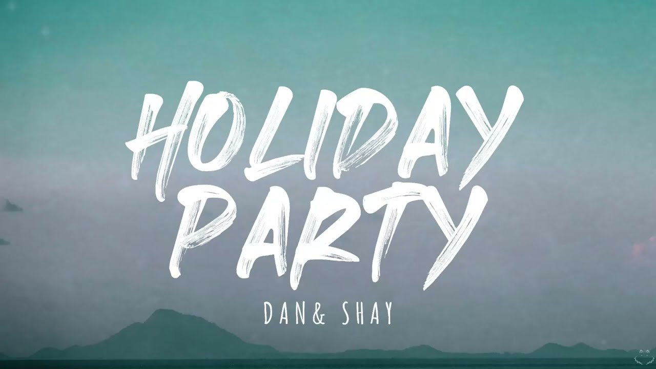 Dan + Shay - Holiday Party (Lyrics)