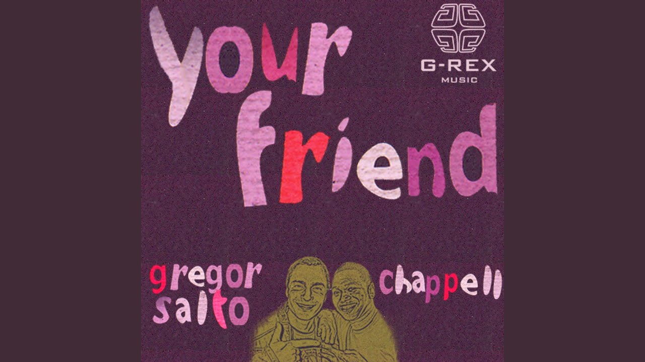 Your Friend (Original)
