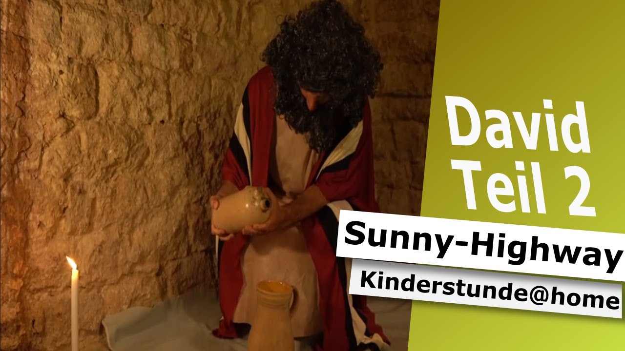 David Teil 2 I Sunny-Highway Kinderstunde