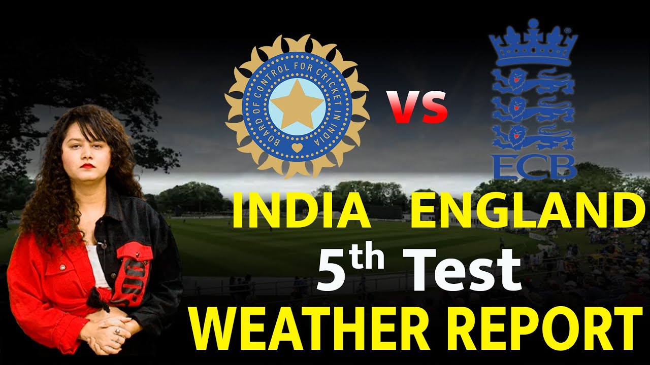 edgbaston weather report: IND vs ENG 5th Test Weather Report | India vs England | #indvseng