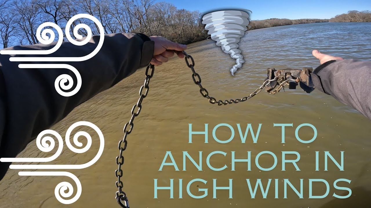 How to anchor in high winds