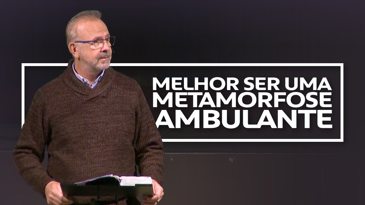MELHOR SER UMA METAMORFOSE AMBULANTE | Ricardo Gondim