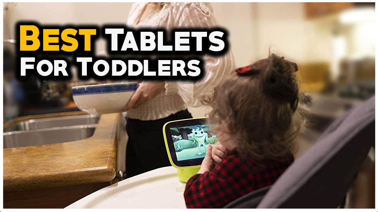 6 Best Toddler Tablet In 2022 -  Toddler's mama