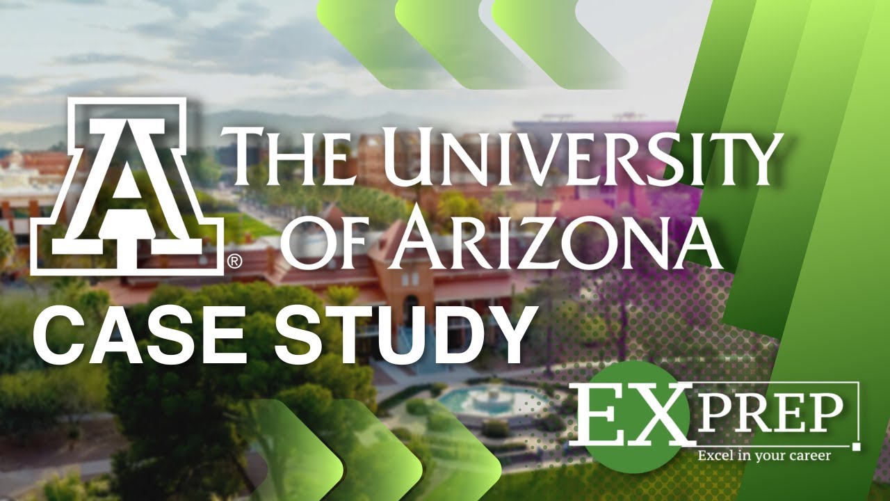 The University Of Arizona Case Study | ExPrep