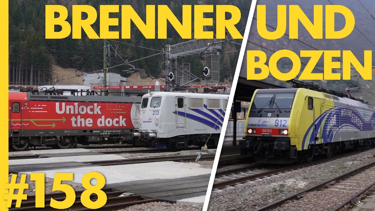#158 GLEISSPERRE am BRENNER und Gütergetümmel in BOZEN | BRENNERBAHN