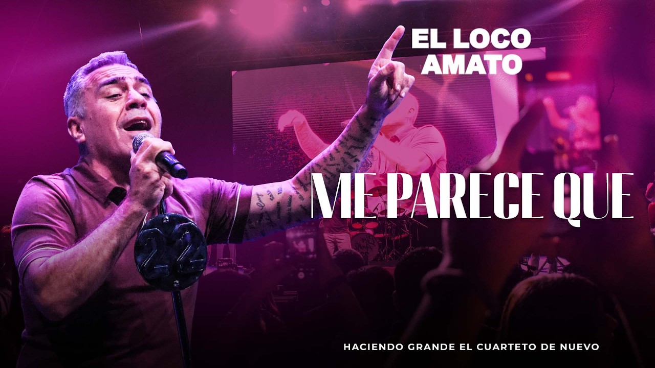 El Loco Amato - Me parece que