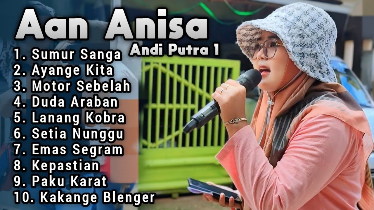 AAN ANISA ANDI PUTRA 1 FULL ALBUM TERBARU 2024 ‼️ sumur sanga - ayange Kita