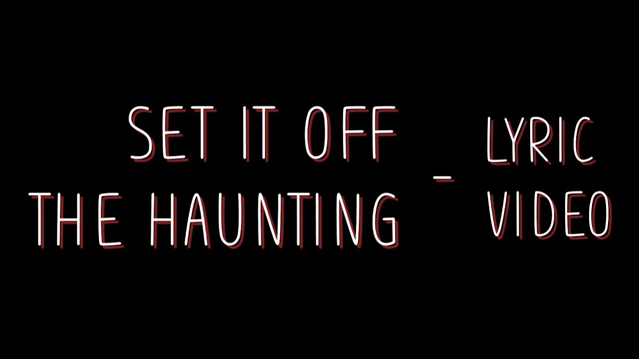 Set it off - The Haunting [Lyrics]