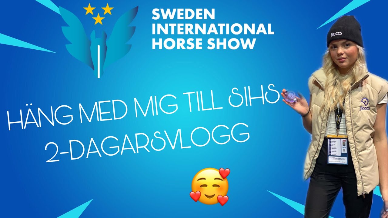 HÄNG MED MIG TILL SIHS - TVÅDAGARSVLOGG