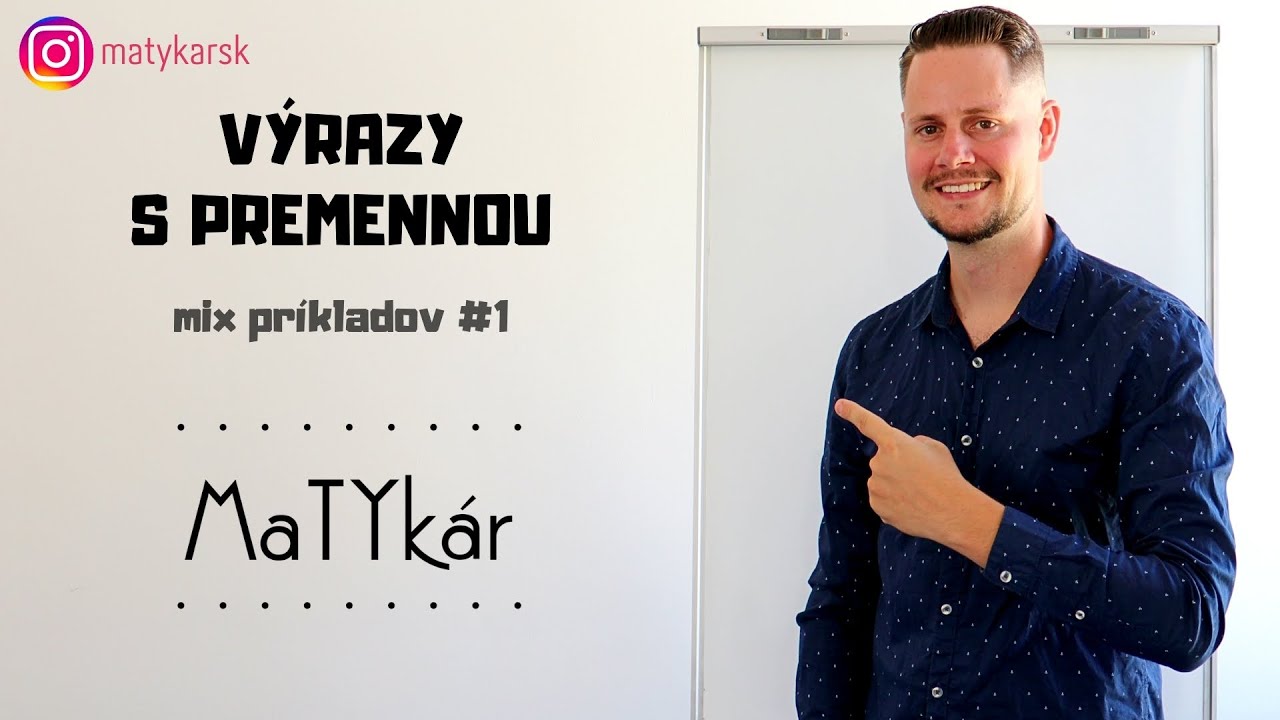 VÝRAZY S PREMENNOU - mix príkladov #1