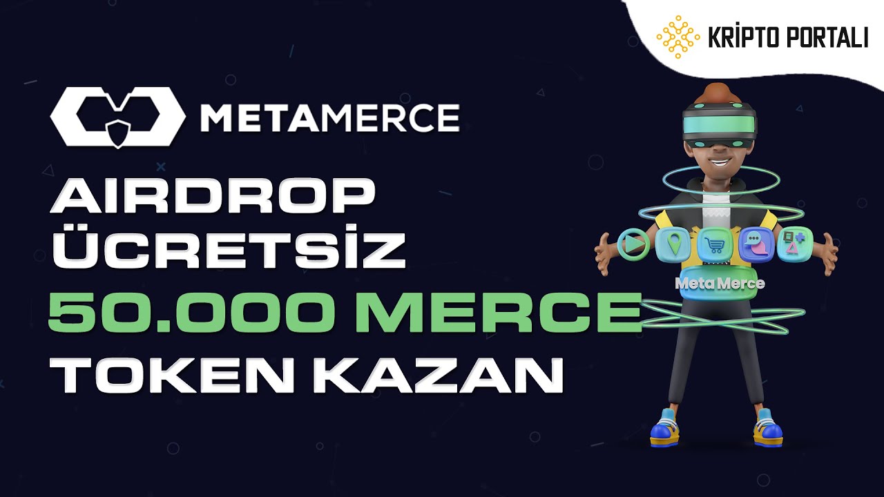 💥 METAMERCE AIRDROP 🎁 &Uuml;CRETSİZ 50.000 MERCE TOKEN KAZAN 😎