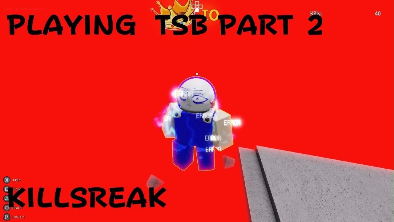 GETTING A KILLSREAK IN TSB!!!