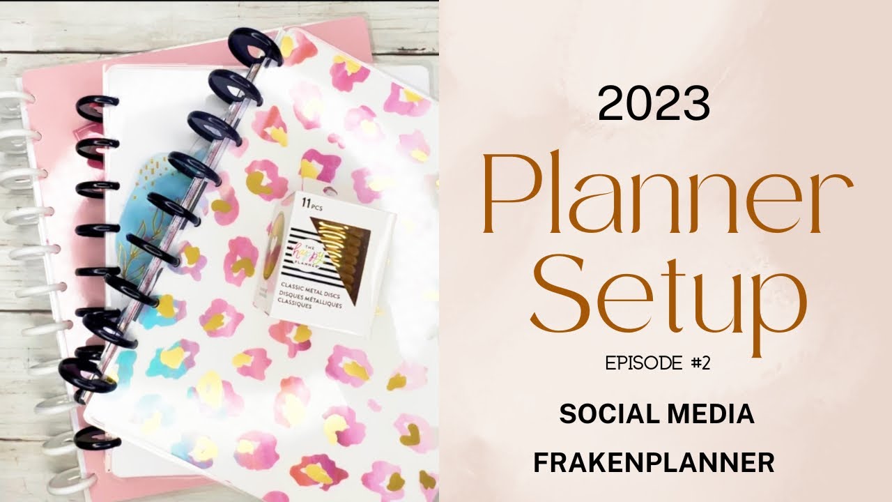 2023 Planner Setup Episode 2! Social Media FrankenPlanner