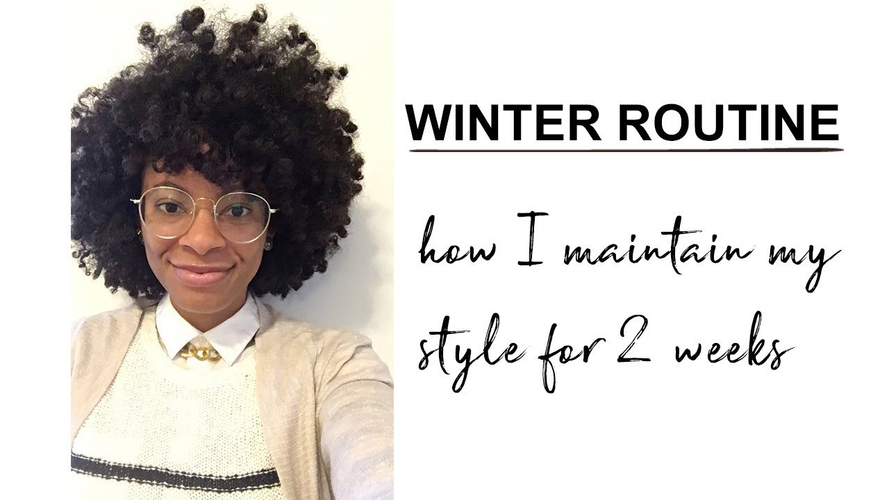 Winter Maintenance Routine (How I stretch a style 2 weeks)