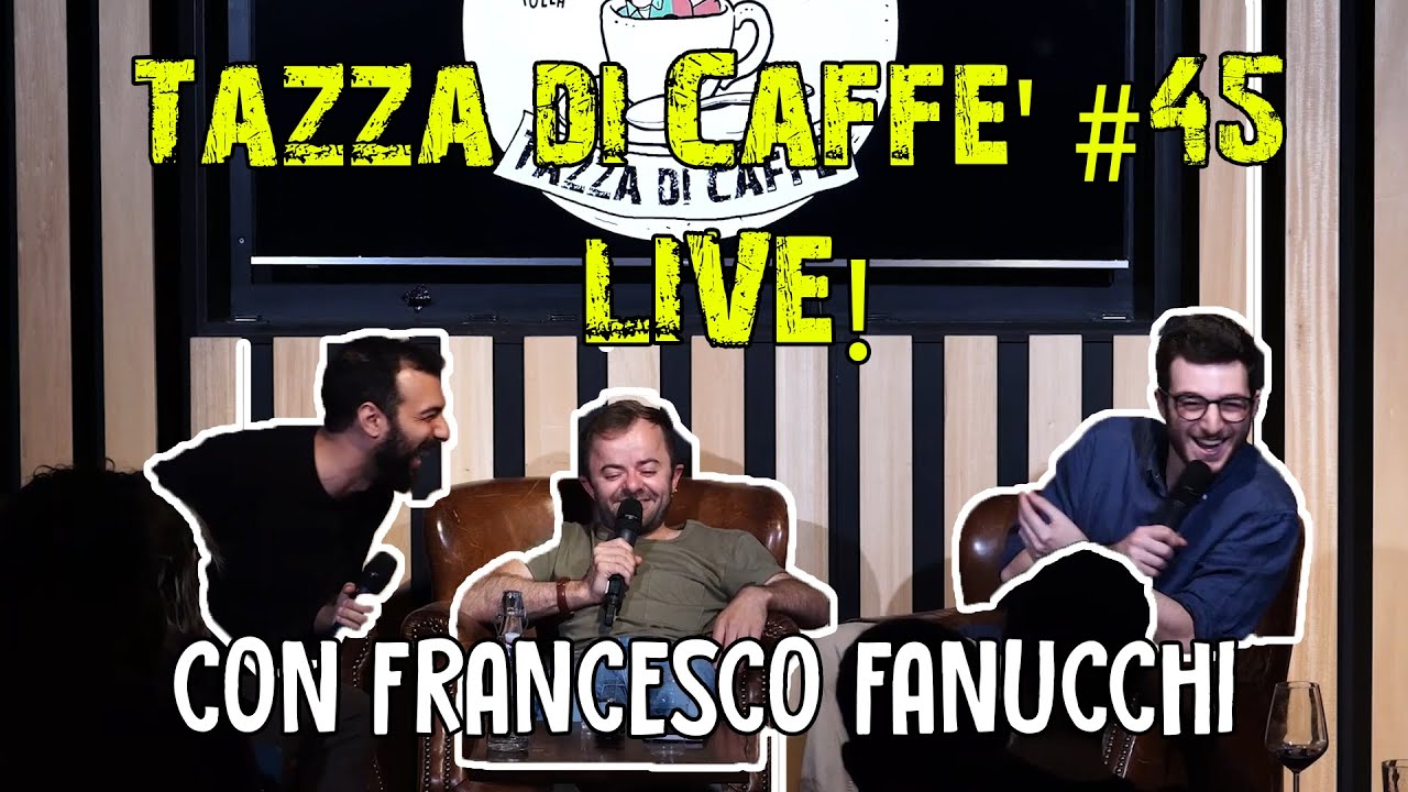 Serate Peggiori e Ansie Varie con Francesco Fanucchi LIVE | Tazza di Caffè #45