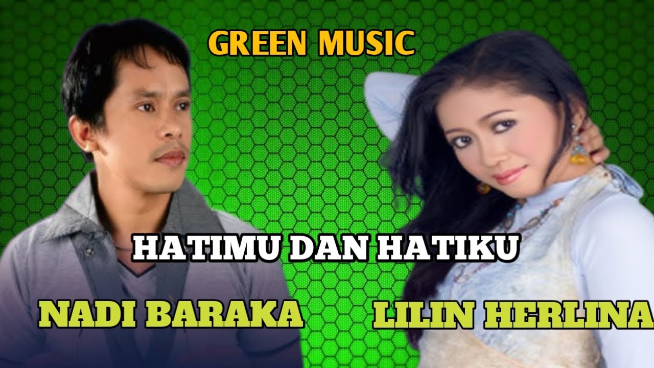 Hatimu dan hatiku Cover Nadi Baraka ft Lilin Herlina New Grezz Music