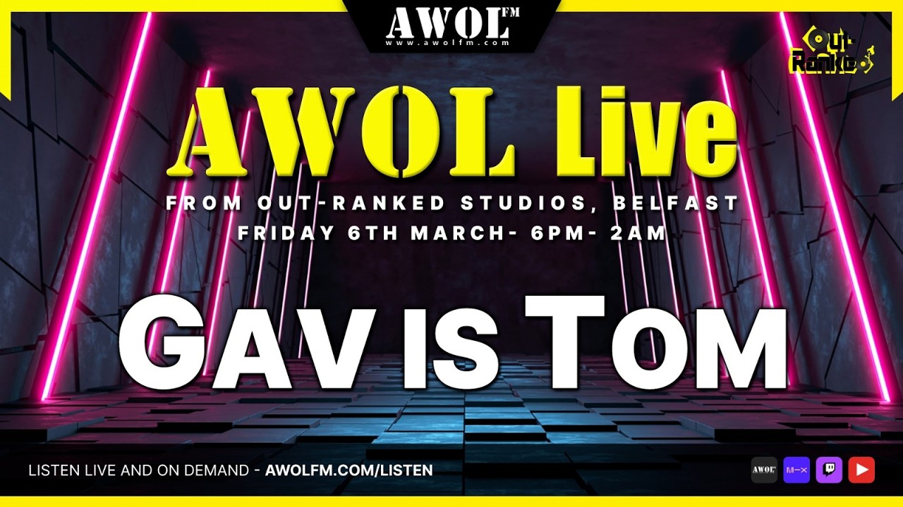 GavisTom - (Tom Tom & Gavin McEvoy) - 2 Hours Back2Back - AWOL Live (6th March 2026)