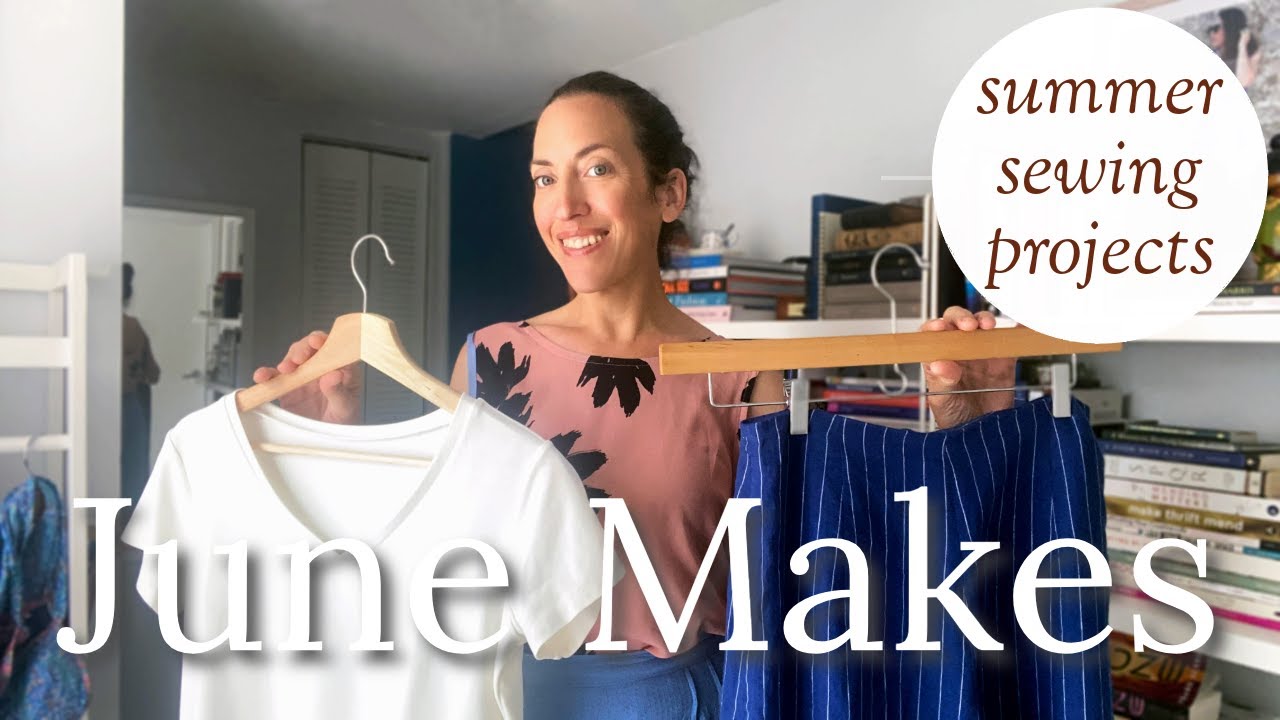 June Makes | Summer Sewing Projects