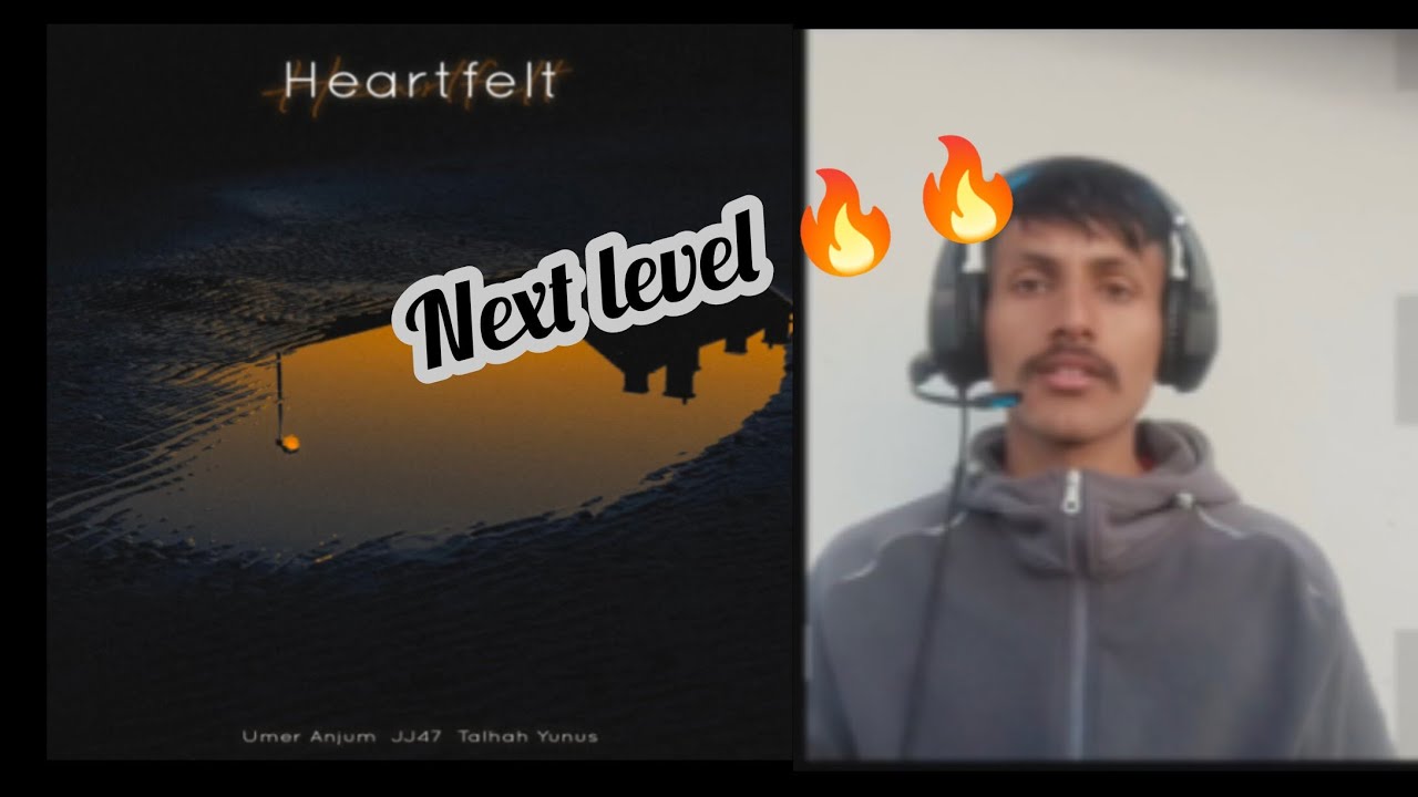 Heartfelt - Umer Anjum Ft. JJ47 & Talha Yunus l prod by Jokhay | MC'S Breakdown  | Reaction 