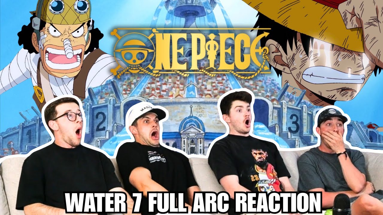 WATER 7 WAS INCREDIBLE...One Piece Water 7 ENTIRE Arc | REACTION